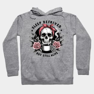 "Sleep Deprived But Still Alive" Skeleton Drinking Coffee Hoodie